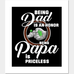 Being Dad Is An Honor Being Papa Is Priceless Posters and Art